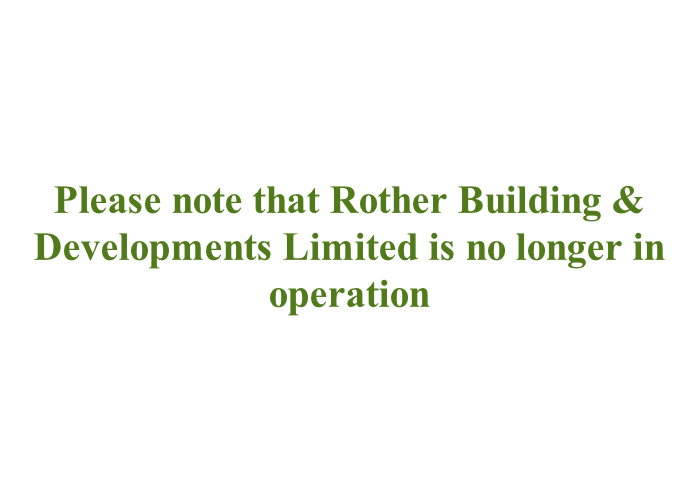 Please note that Rother Building & Developments Limited is no longer in operation